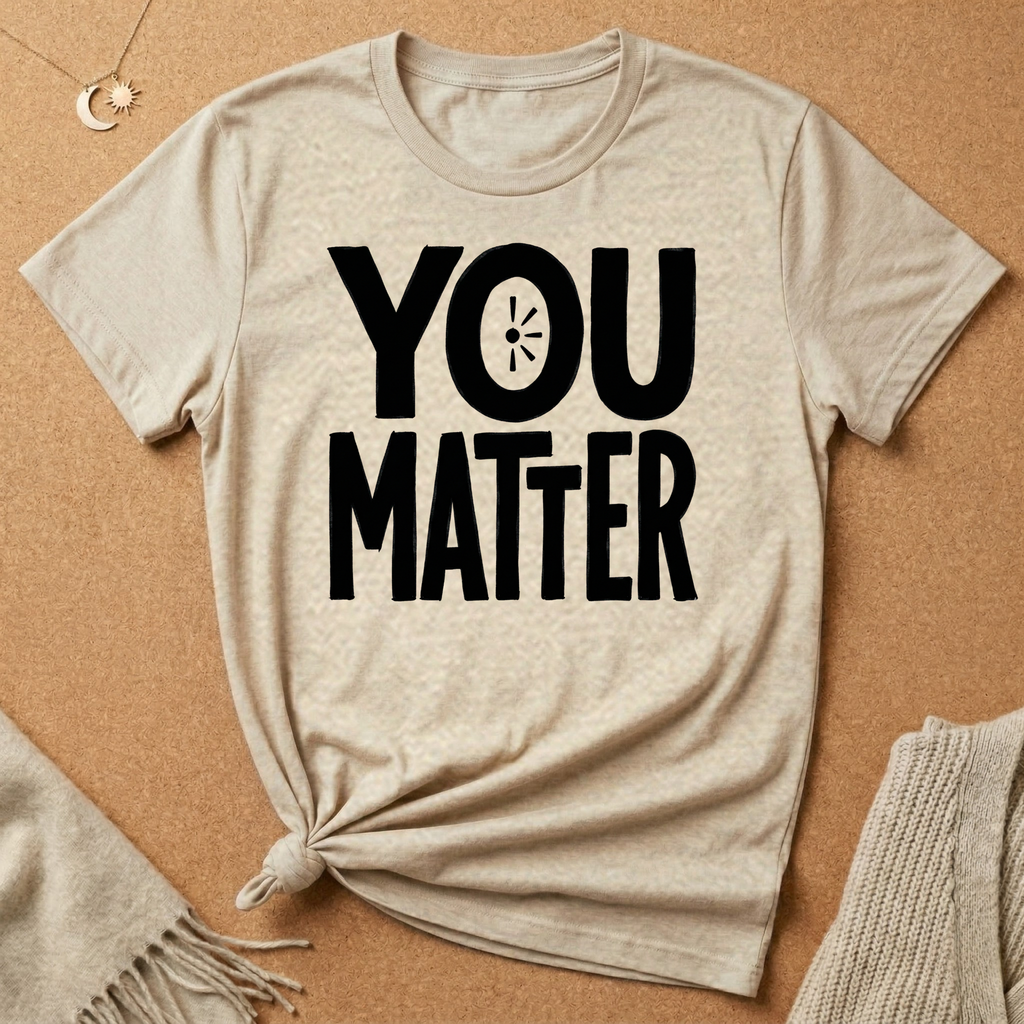 You Matter Bold Tee
