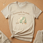 Emotionally Available (After a Nap) Comfort Tee