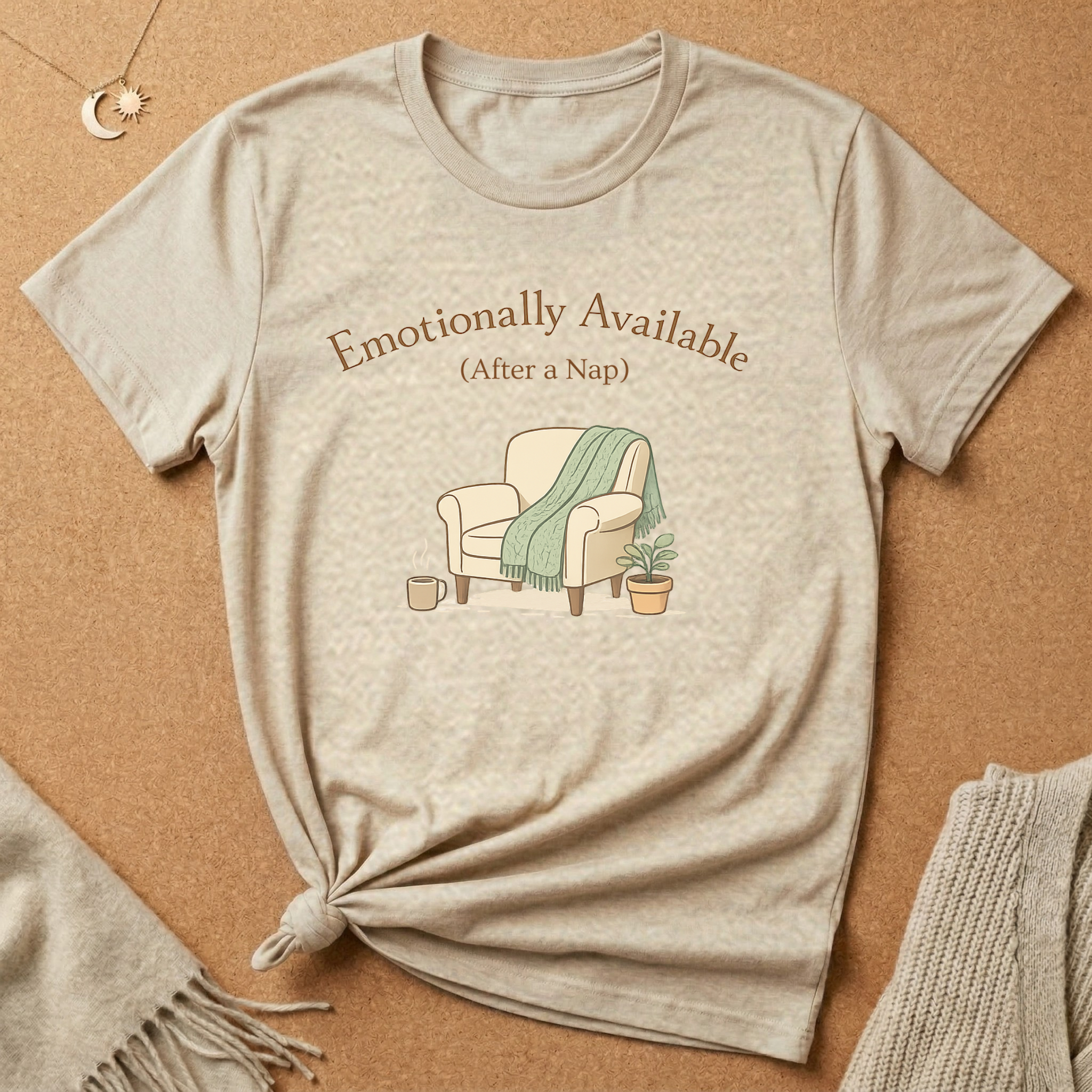 Emotionally Available (After a Nap) Comfort Tee