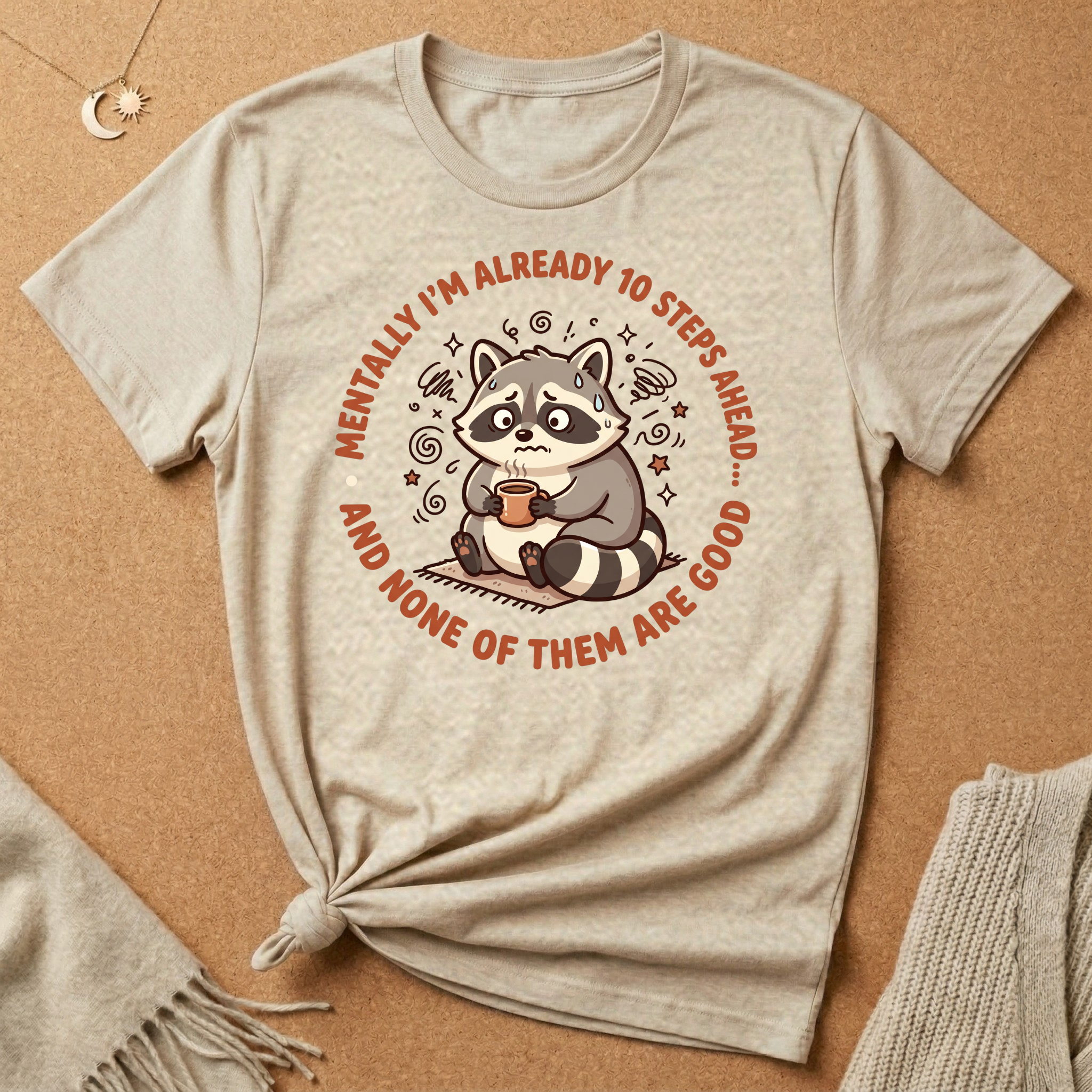 Already 10 Steps Ahead Racoon Tee