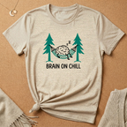 Brain On Chill Tee