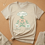 Am I Okay? Caffeinate or ROTB Tee