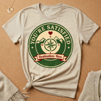You're Satisfied Compass Enneagram Seven Core Want Tee