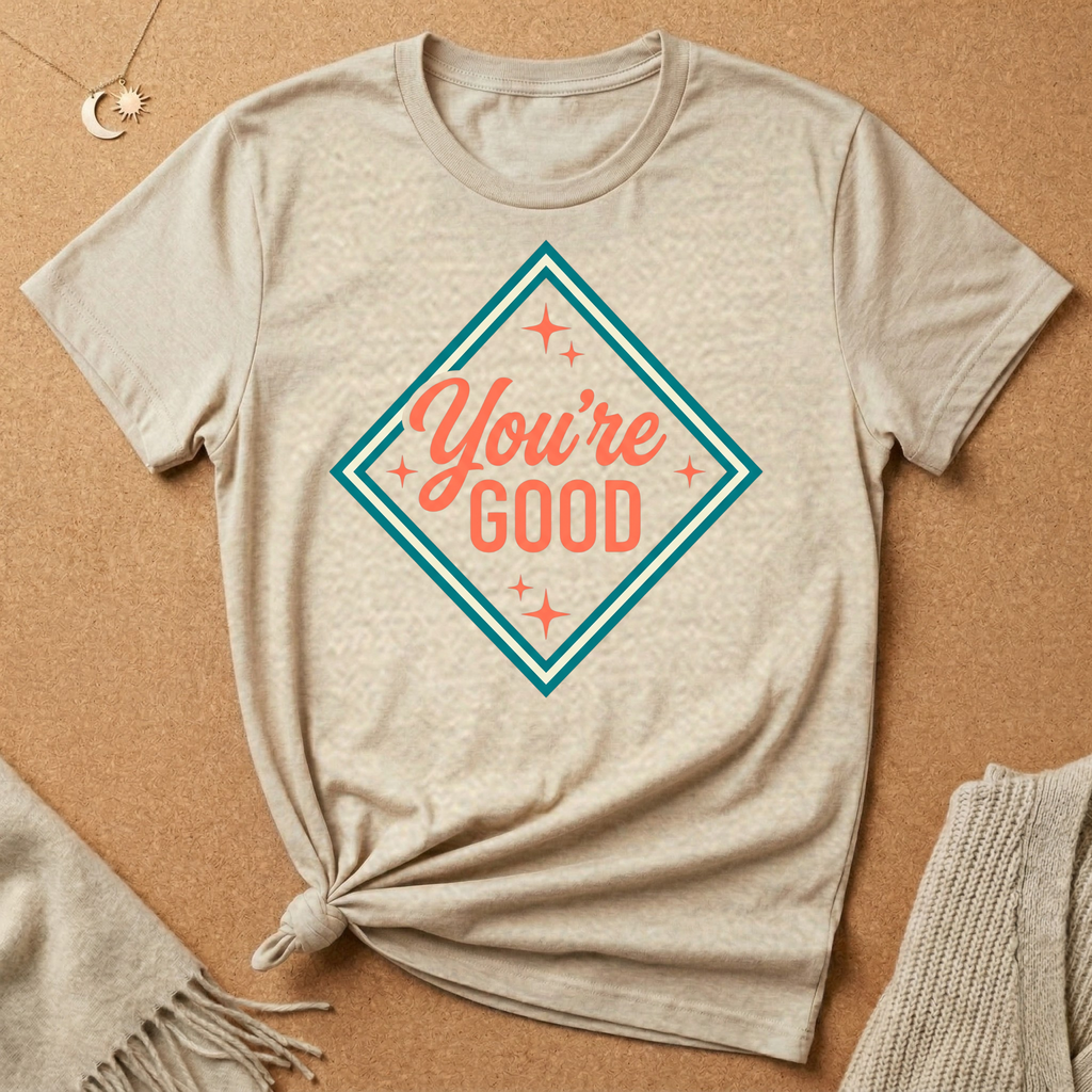 You're Good Diamond Tee