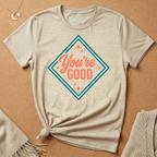 You're Good Diamond Tee