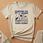 Searching For Meaning Tee
