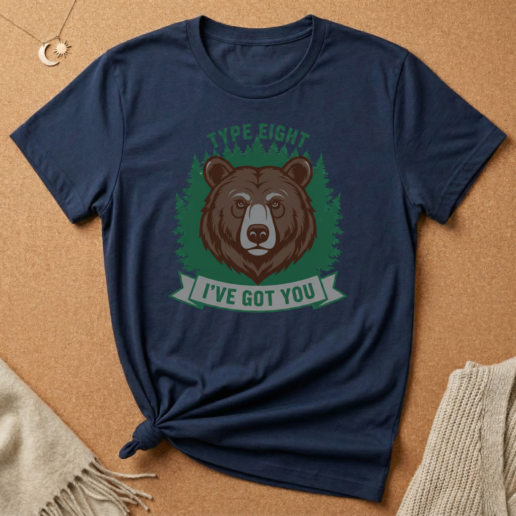 Enneagram Type 8 I've Got You Bear Tee