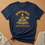 Mindfulness Slightly Above Sea Level Tee