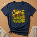 Crochet Is My Coping Mechanism Tee