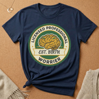 Licensed Professional Worrier Est. Birth Tee
