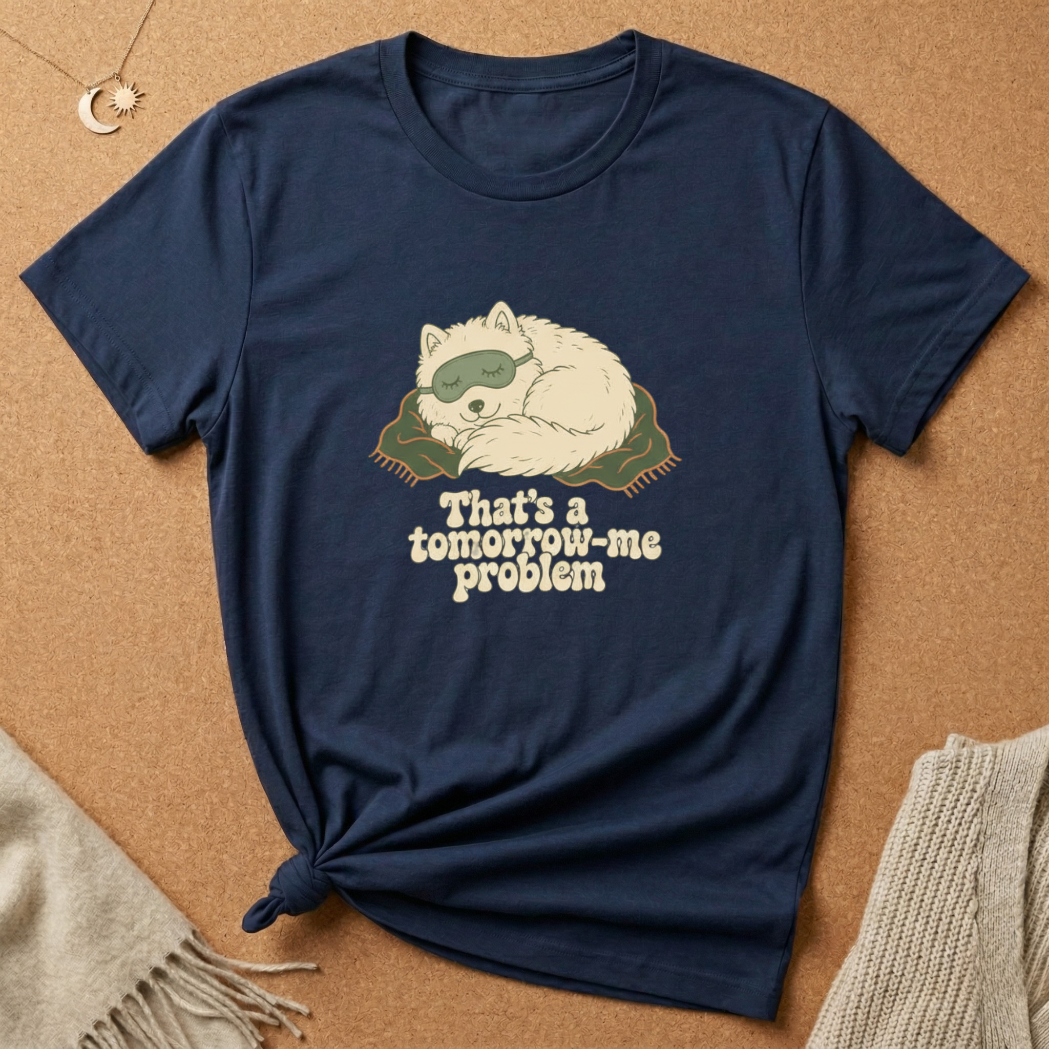 That's a tomorrow-me problem Tee
