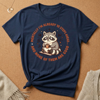 Already 10 Steps Ahead Racoon Tee