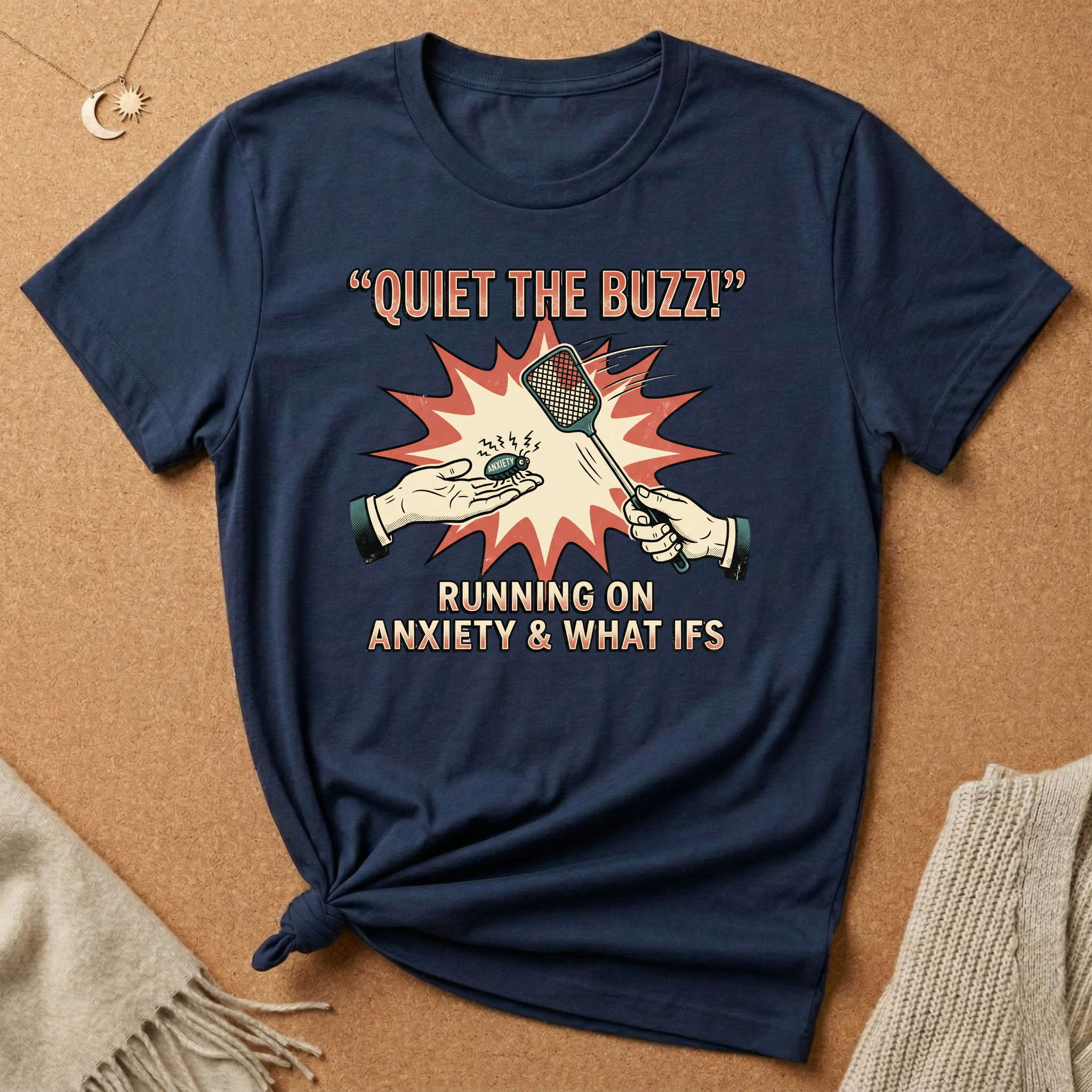 Quiet the Buzz! Running On Anxiety and What Ifs Tee