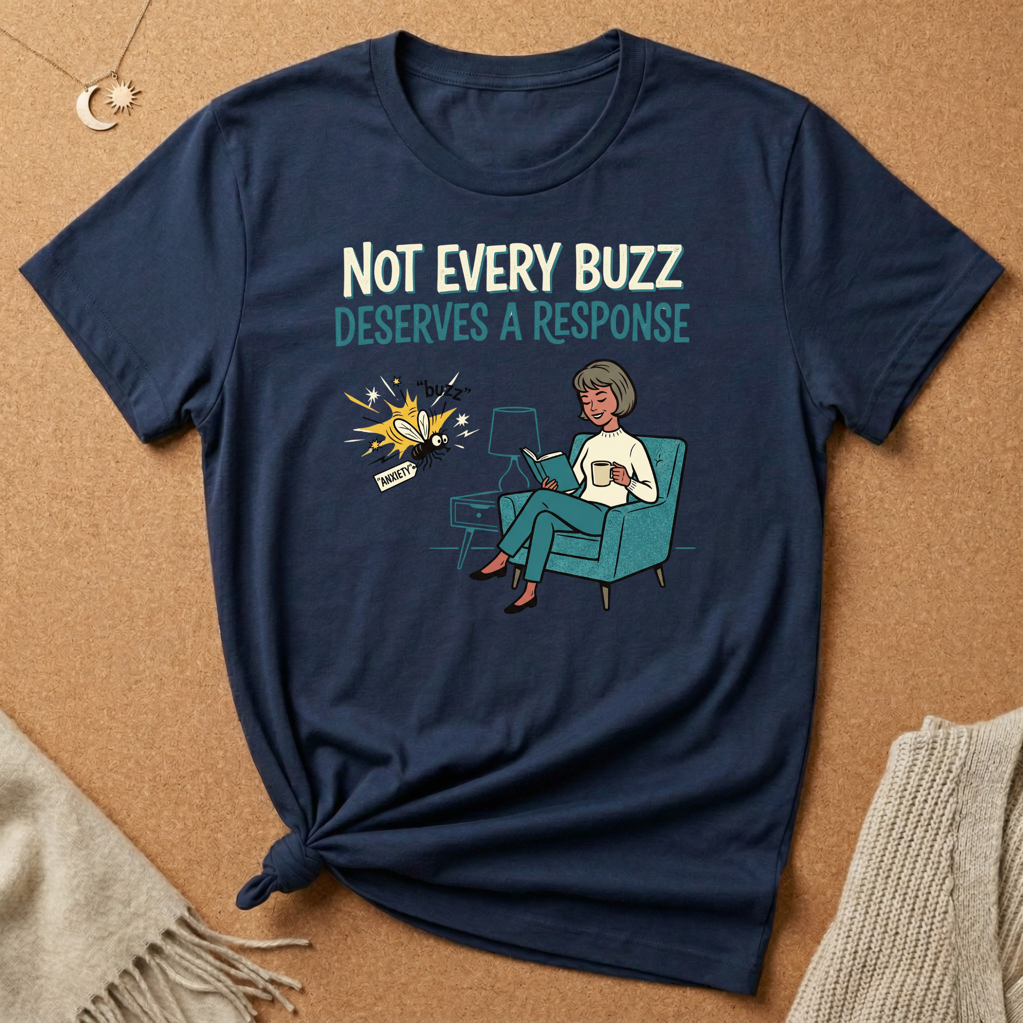 Not Every Buzz Deserves a Response Tee