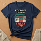 Volume Down, Vibes Up Tee