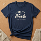 Rest Is'nt a Reward Tee