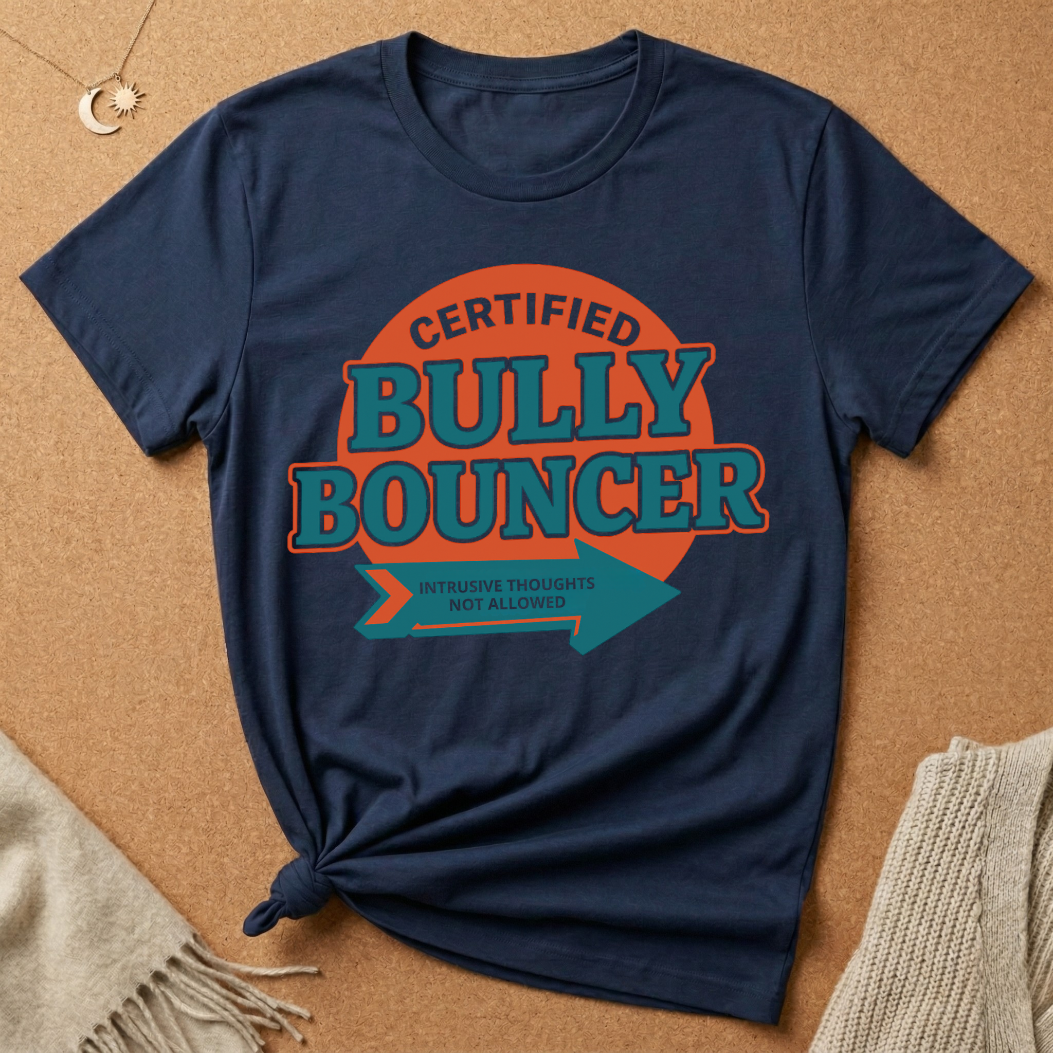 Certified Bully Bouncer Intrusive Thoughts Not Allowed Tee