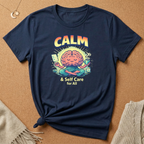 Calm and Self Care Tee