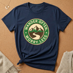 Wander Often, Worry Less Tee