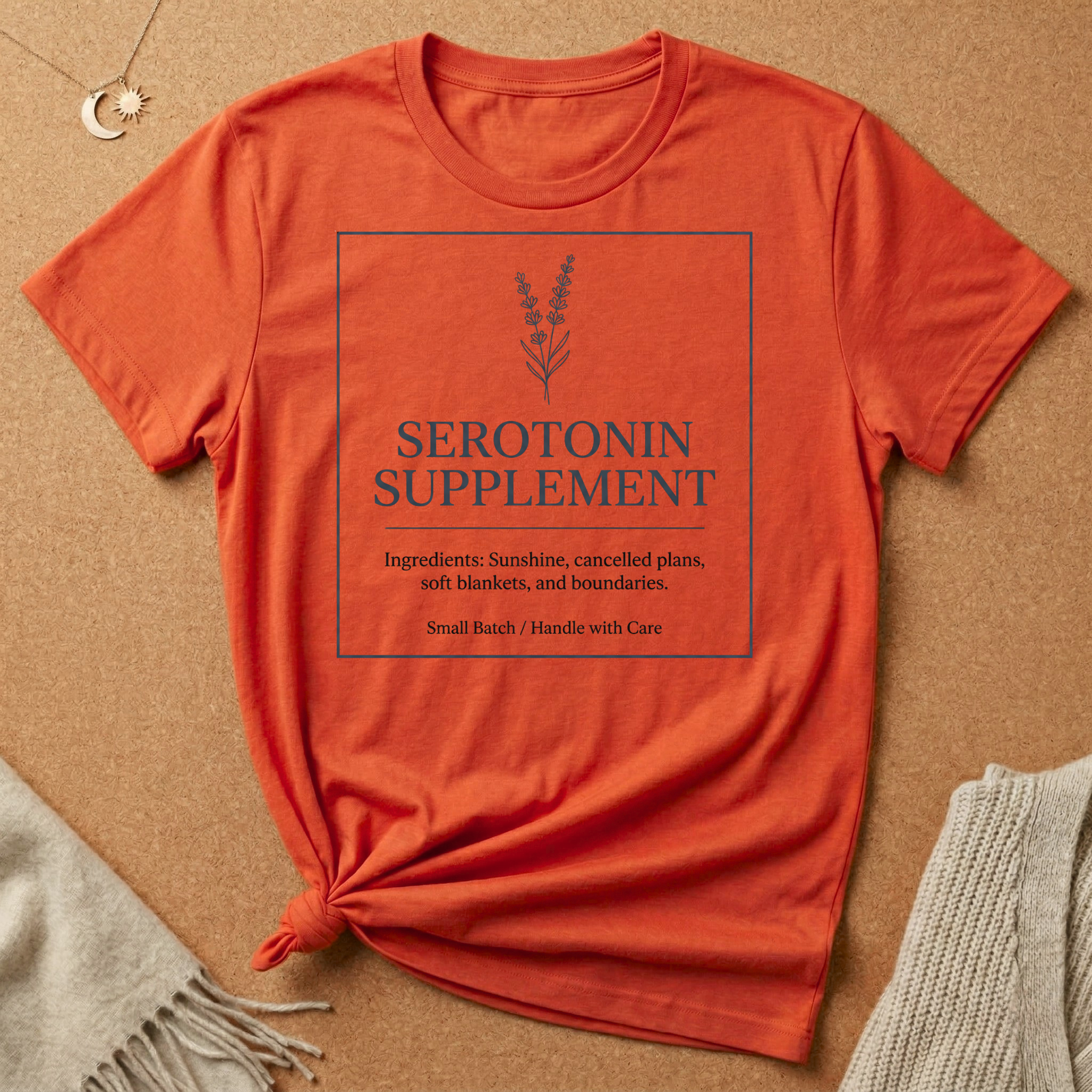Serotonin Supplement (Ingredients: Sunshine, cancelled plans) Tee