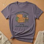 Going to Therapy Is My Comfort Hobby Tee