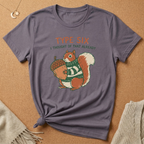 Enneagram Type 6 I Thought of That Already squirrel Tee