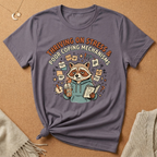 Thriving on Stress and Poor Coping Mechanisms Racoon Tee
