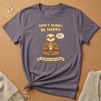 Don't Hurry Be Happy Sloth Tee