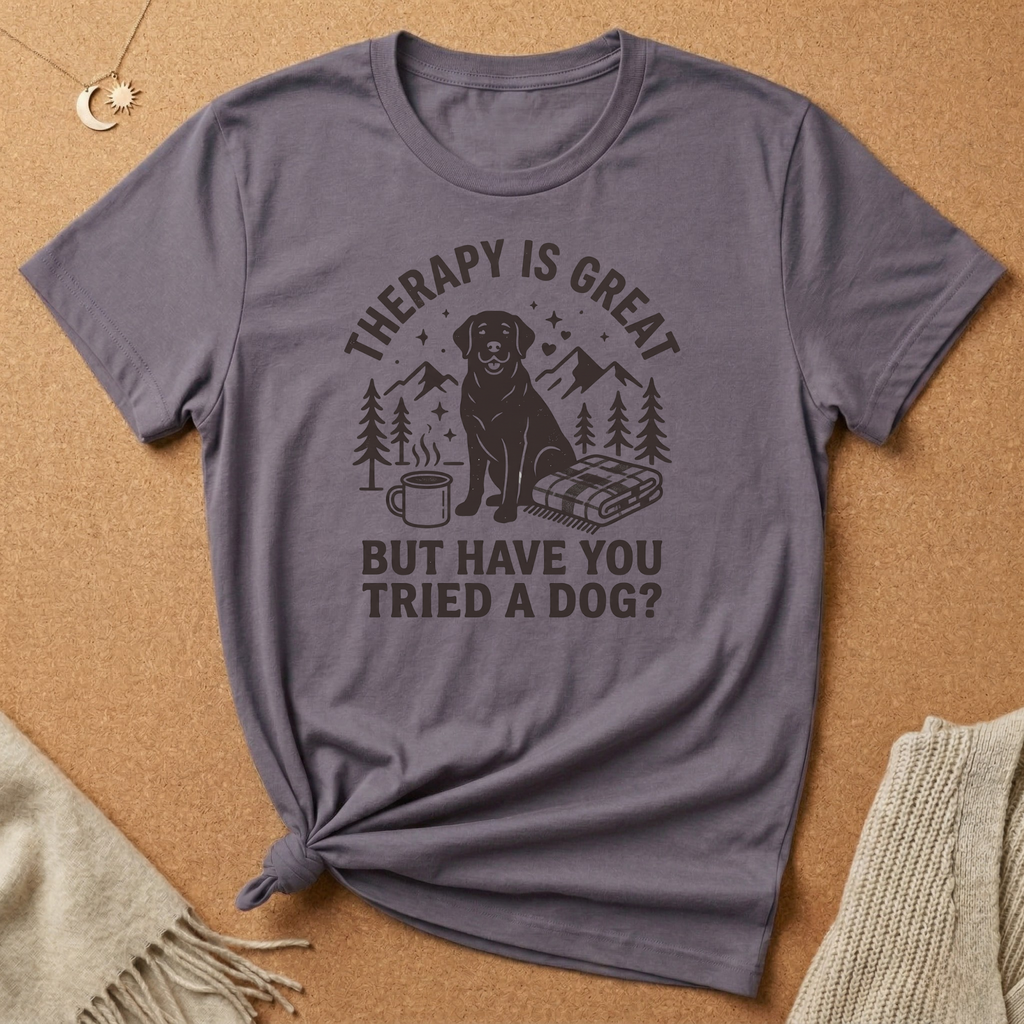 Have You Tried a Dog Tee
