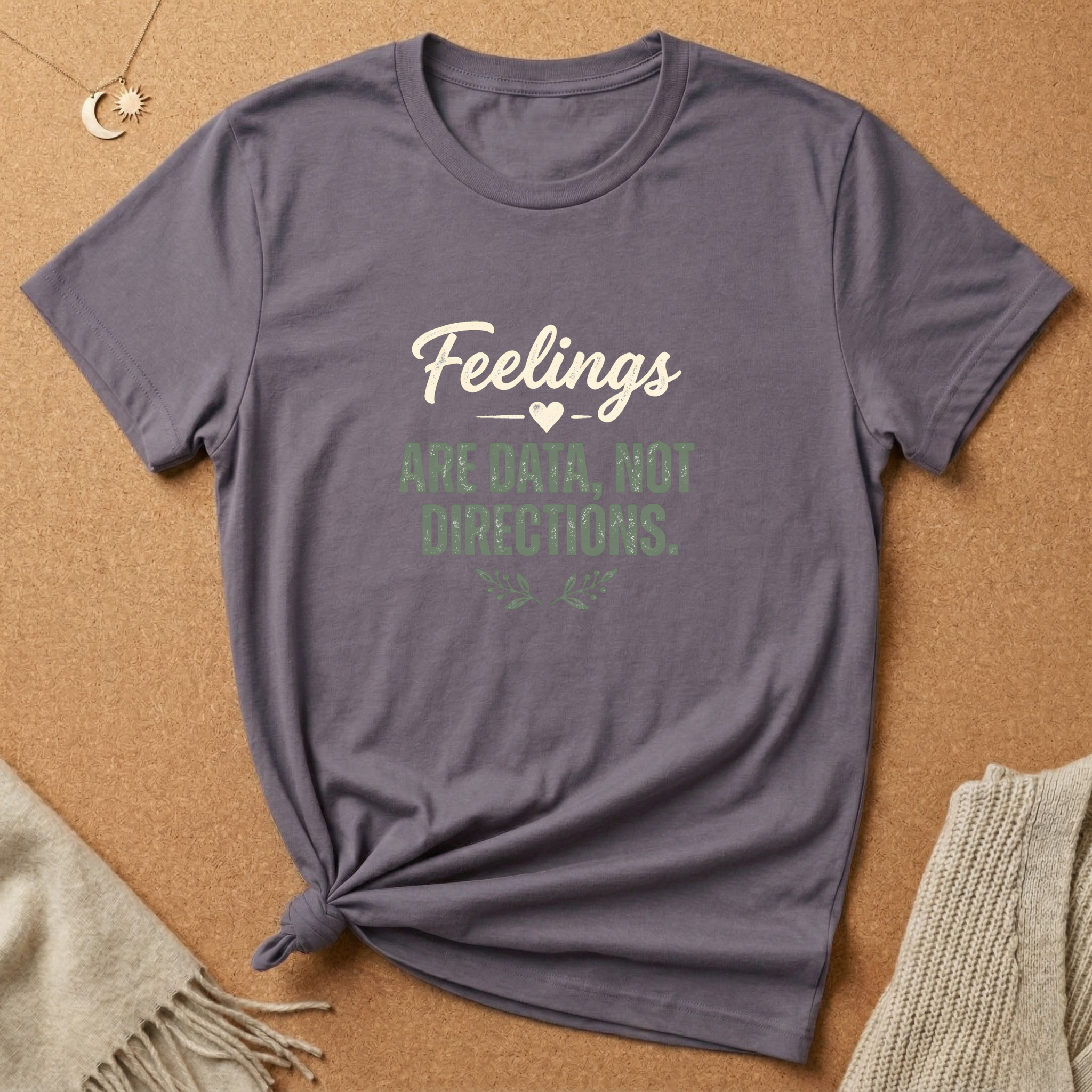 Feelings are Data Tee