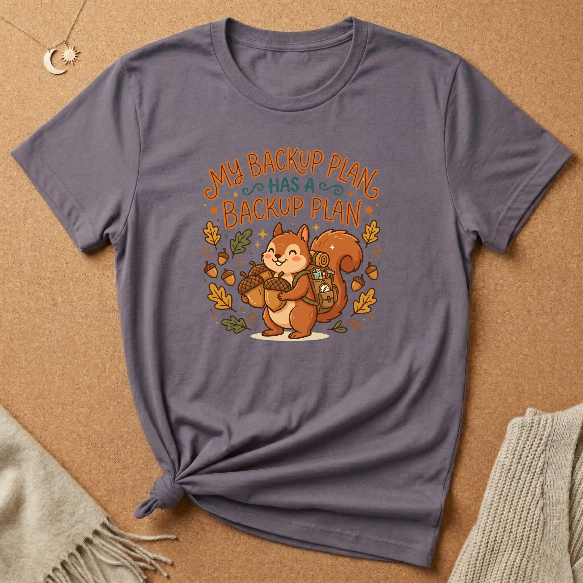 My Backup Plan has a Backup Plan Tee