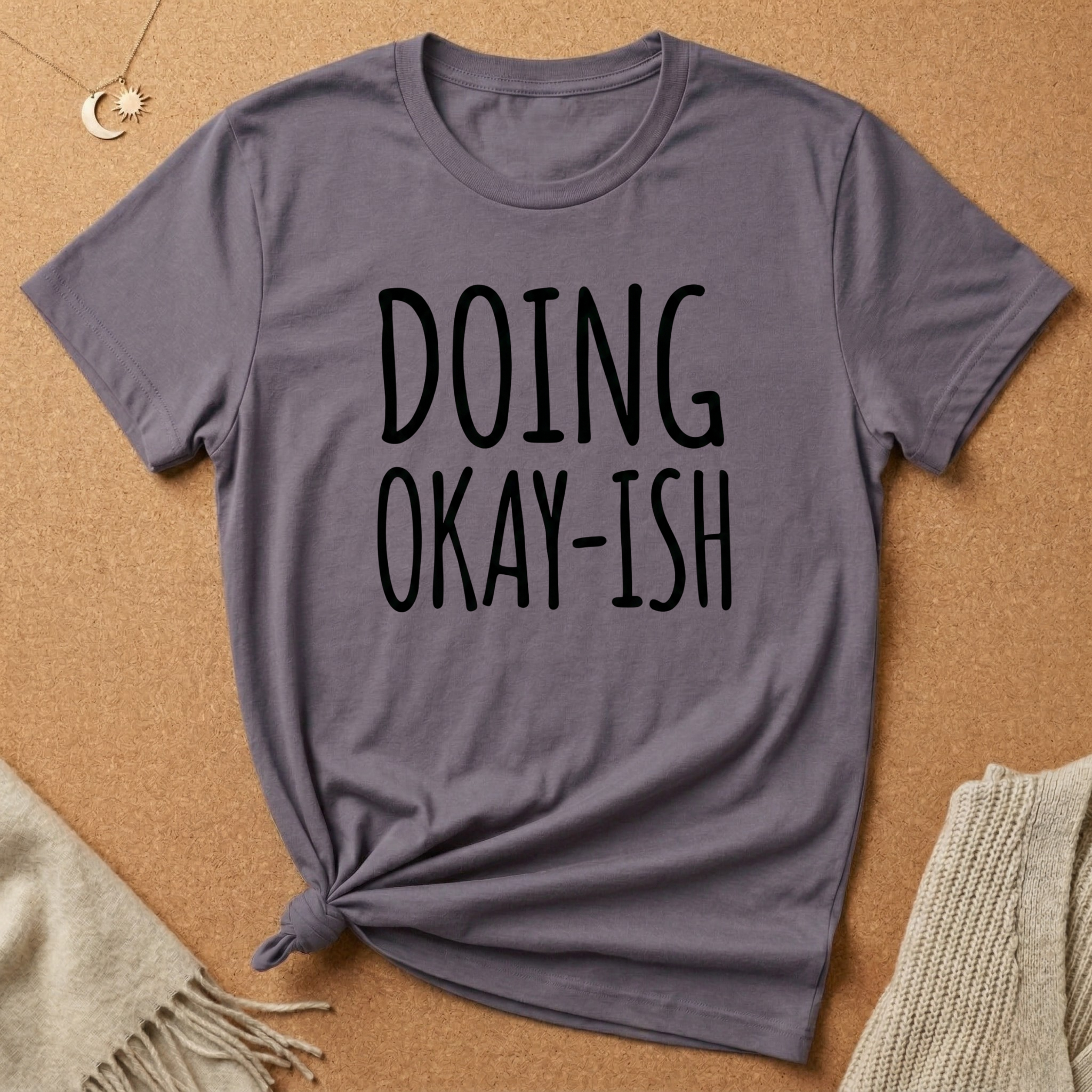 Doing Okay-ish Tee