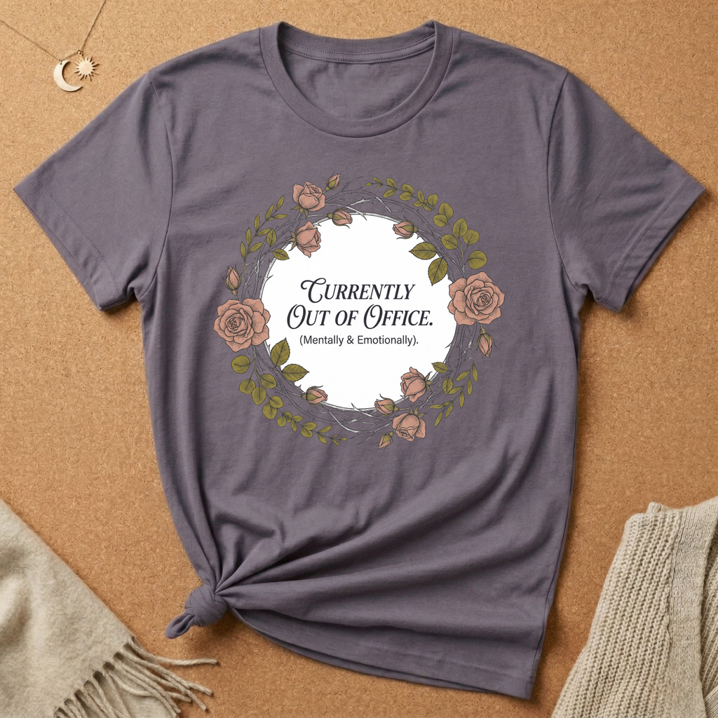 Currently Out of Office (Mentally and Emotionally) Wreath Tee