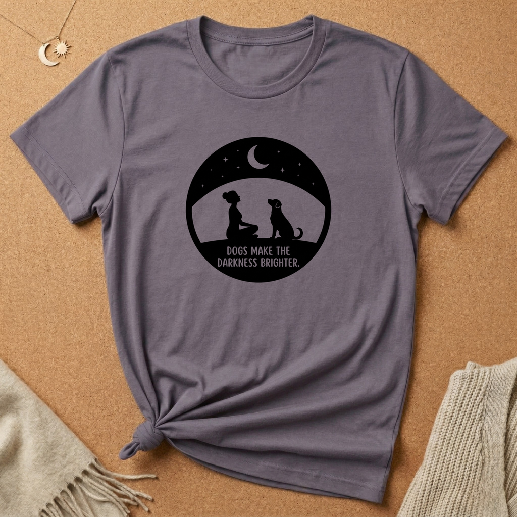 Dogs Make the Darkness Brighter Tee