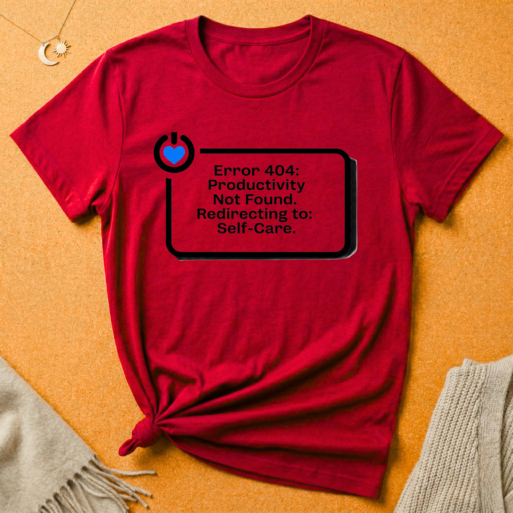 Error 404: Redirecting to Self-Care Tee