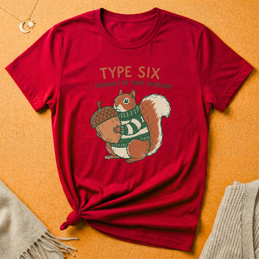 Enneagram Type 6 I Thought of That Already squirrel Tee