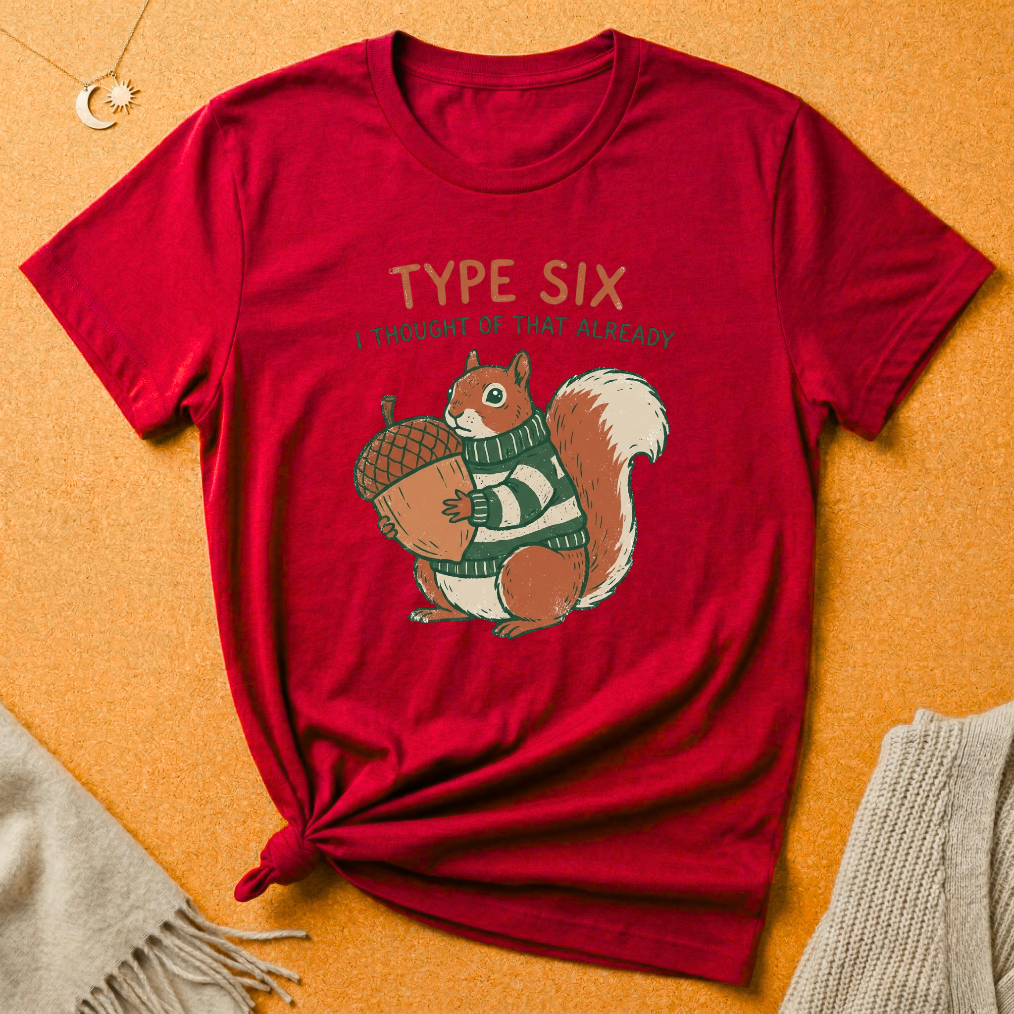 Enneagram Type 6 I Thought of That Already squirrel Tee