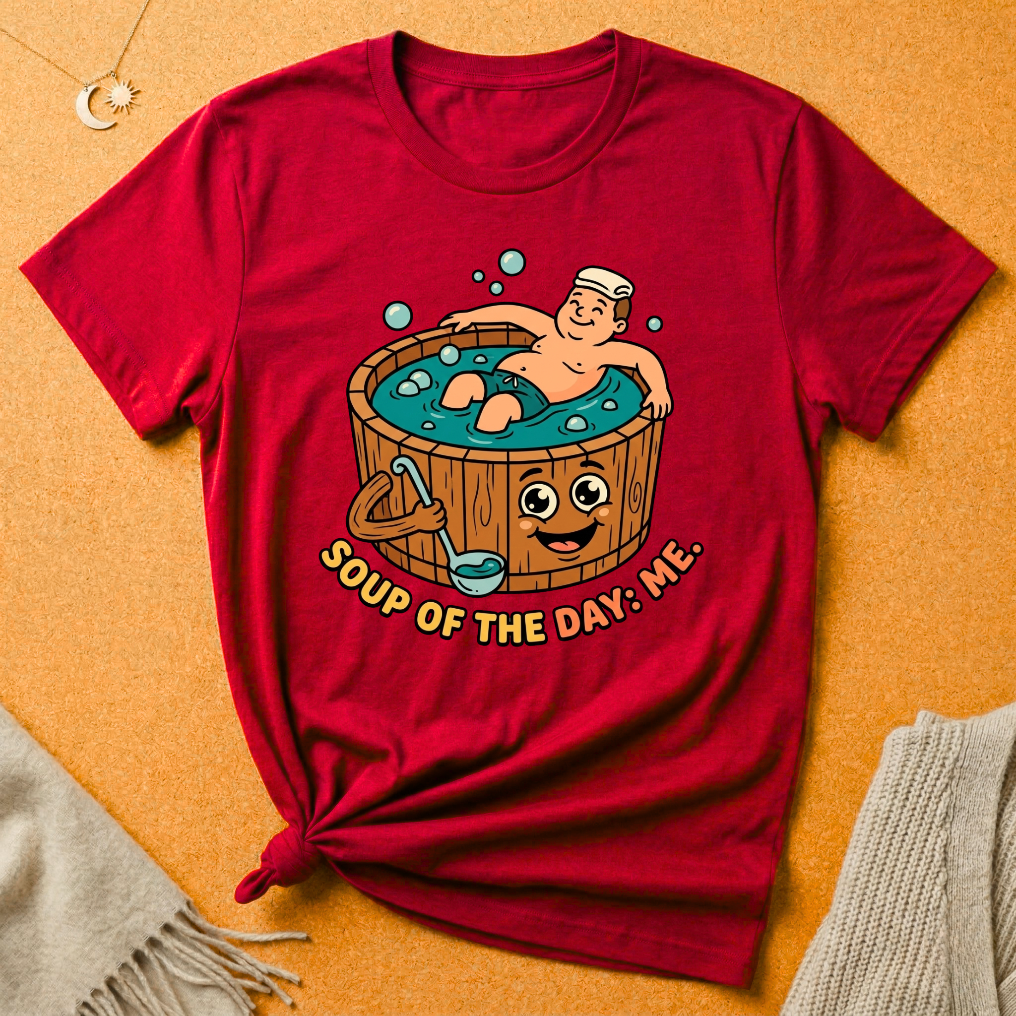 Soup of the Day: Me. Hot tub Tee
