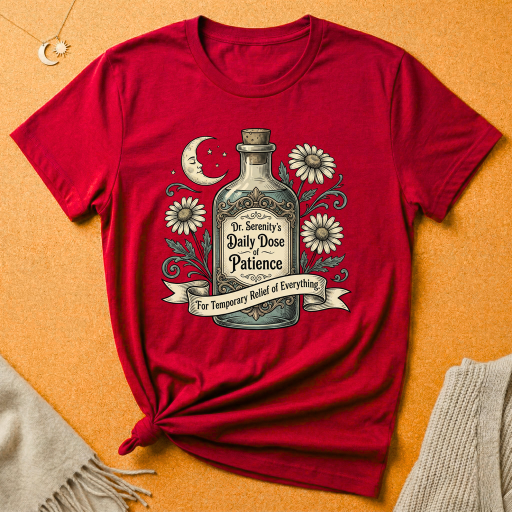 Daily Dose of Patience Apothecary Bottle Tee
