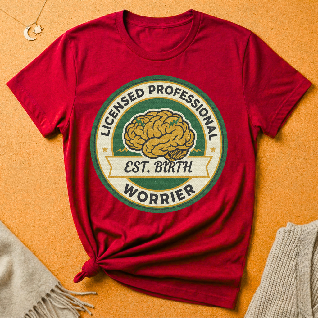 Licensed Professional Worrier Est. Birth Tee