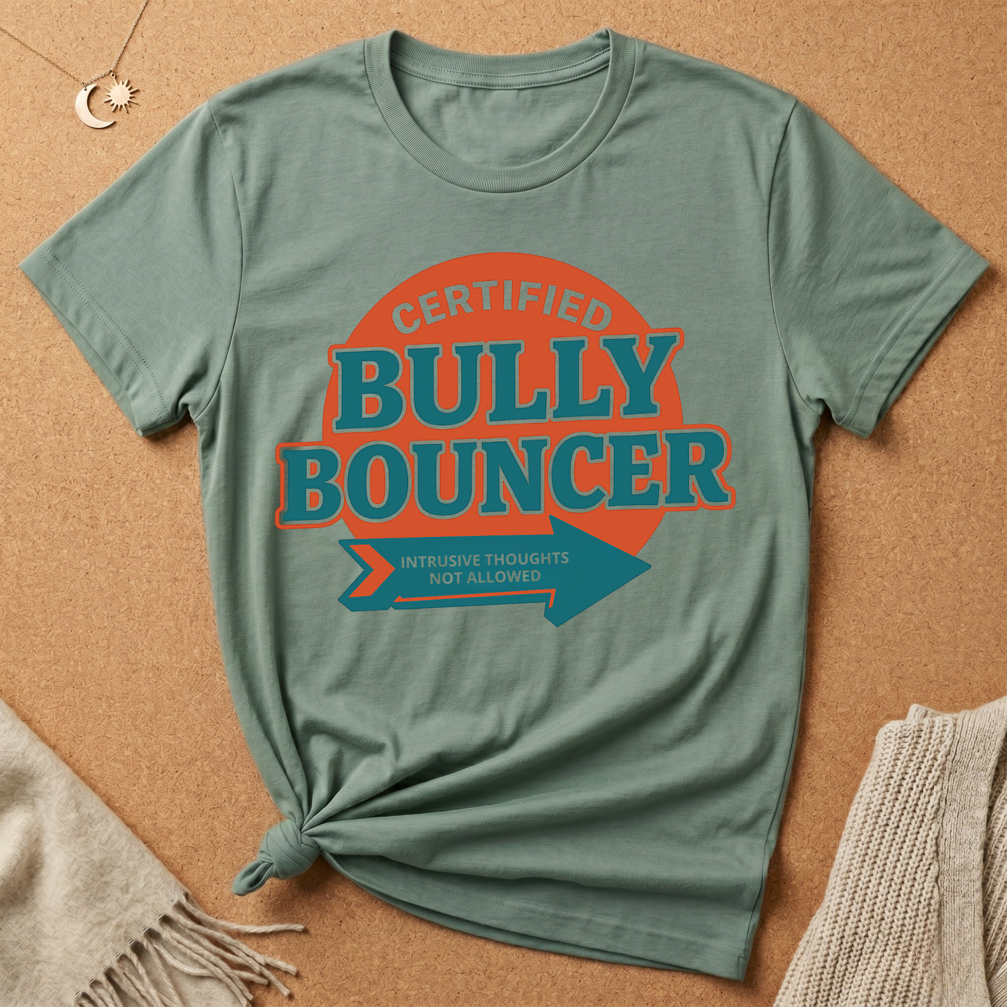 Certified Bully Bouncer Intrusive Thoughts Not Allowed Tee