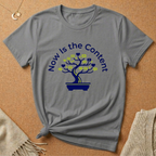Now Is the Content Tee