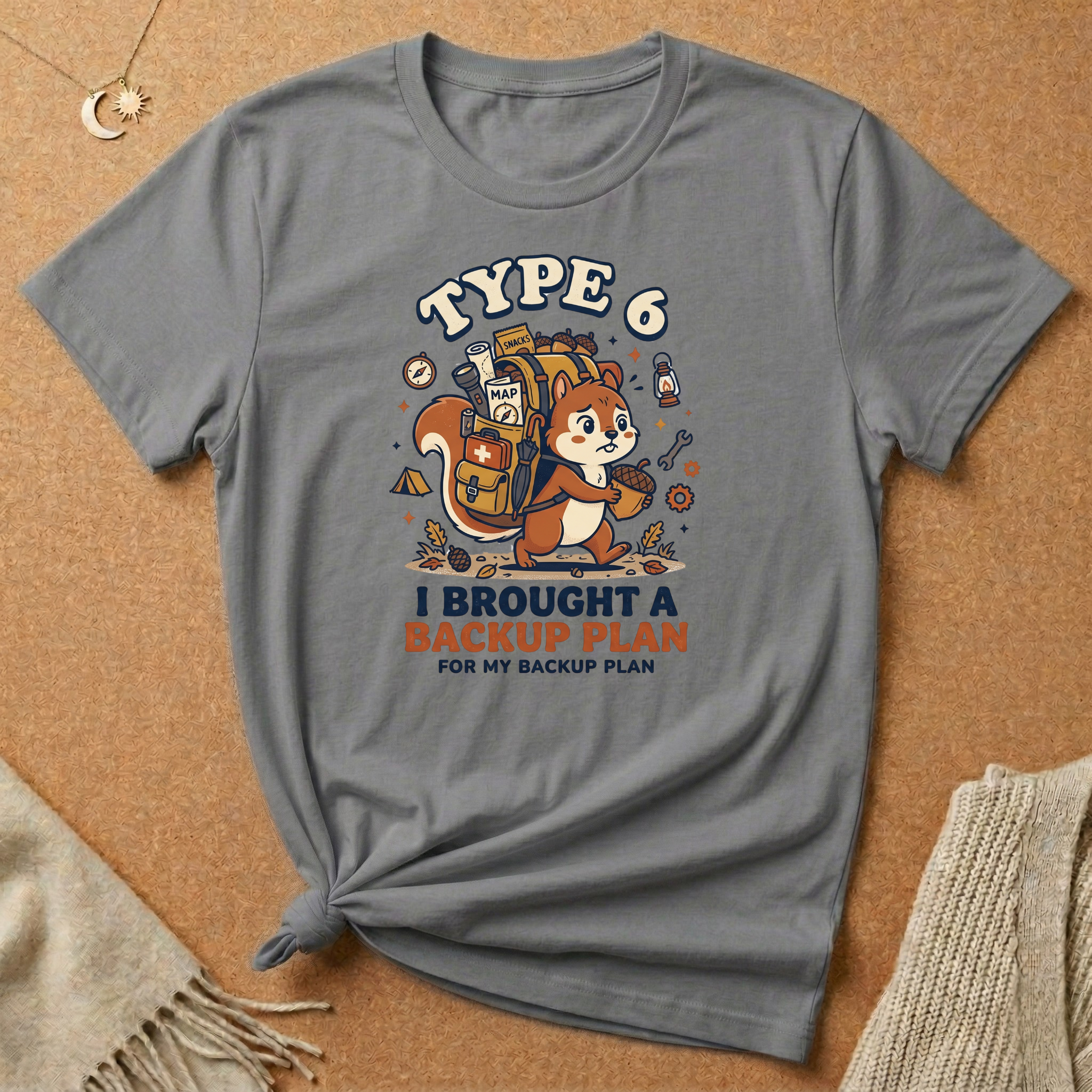 Type 6 I Brought a Backup Plan Tee