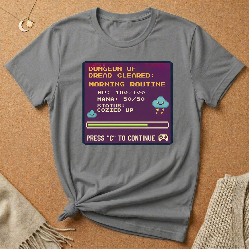 Dungeon of Dread Cleared: Morning Routine Game Tee