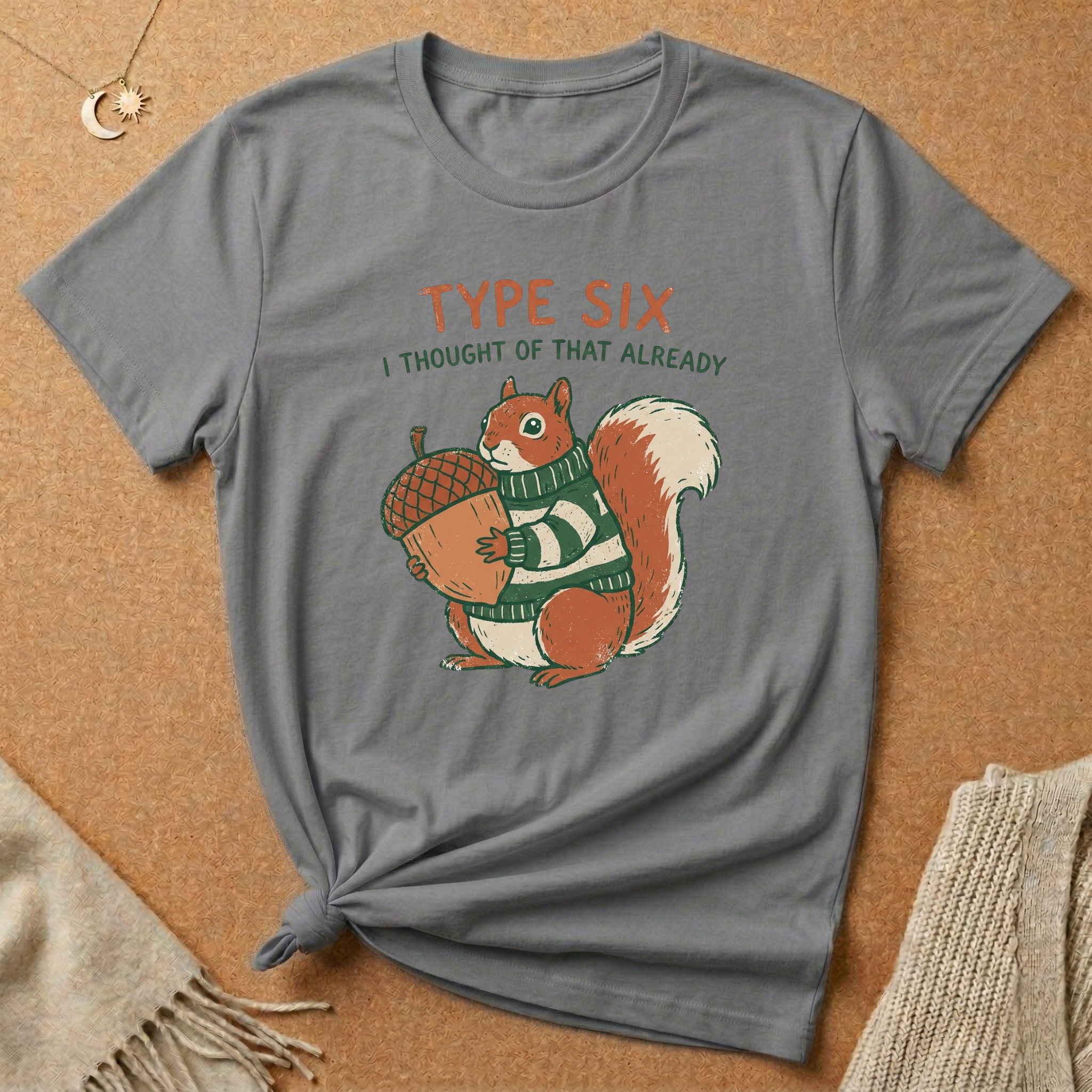 Enneagram Type 6 I Thought of That Already squirrel Tee