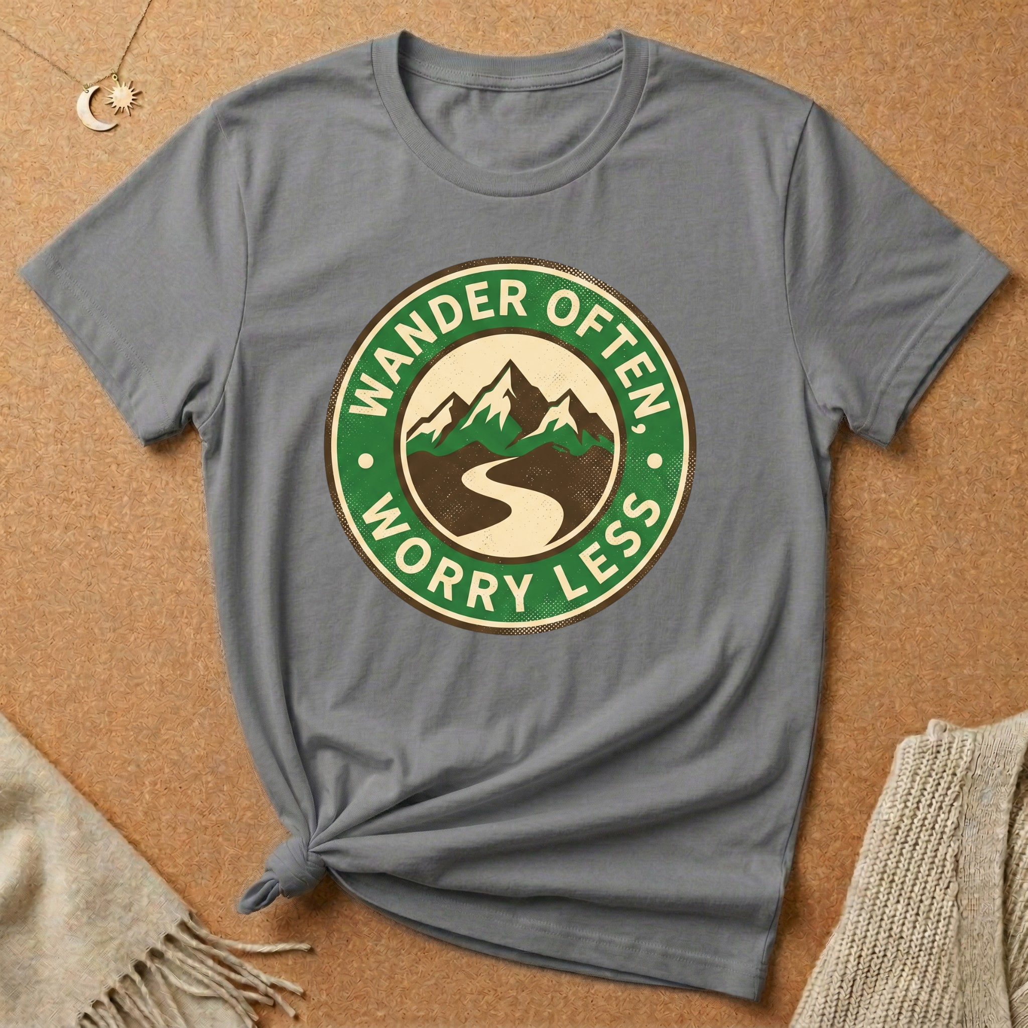 Wander Often, Worry Less Tee