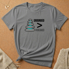 Grounded Is Greater Than Overloaded Tee