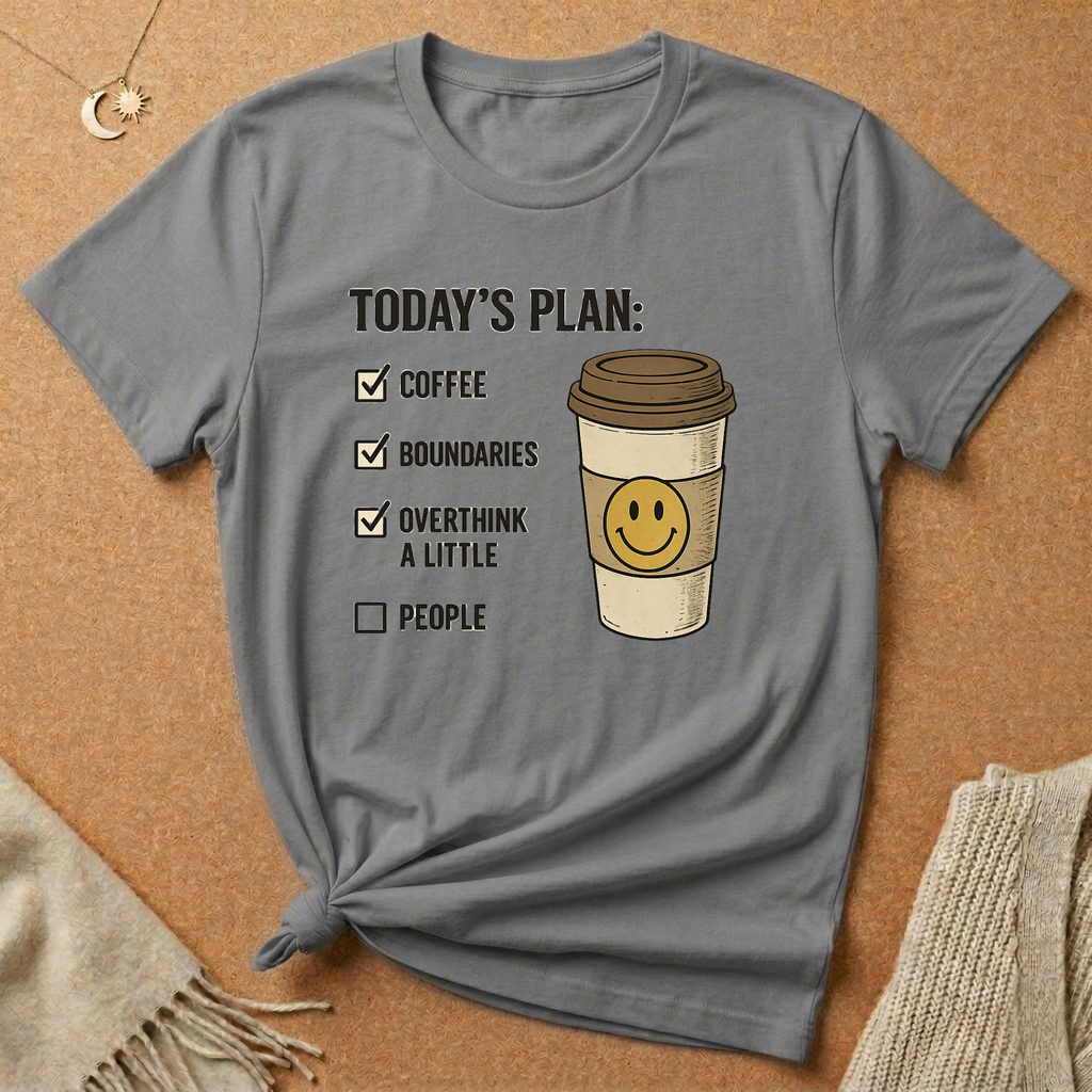 Today's Plan: Coffee Boundaries Overthink Tee