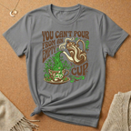 You Can't Pour From an Empty Cup Tee