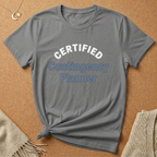 Certified Contingency Planner Tee